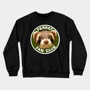 Ferret Fan Club Crewneck Sweatshirt